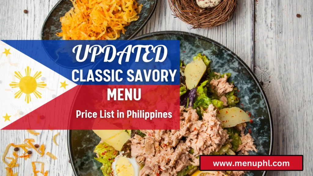 CLASSCI SAVORY MENU PHILIPPINES AND UPDATED PRICES 