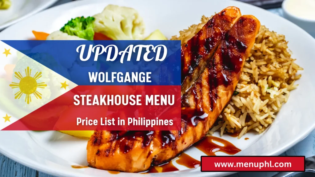 WOLFGANG STEAKHOUSE MENU PHILIPPINES AND UPDATED PRICES 2023
