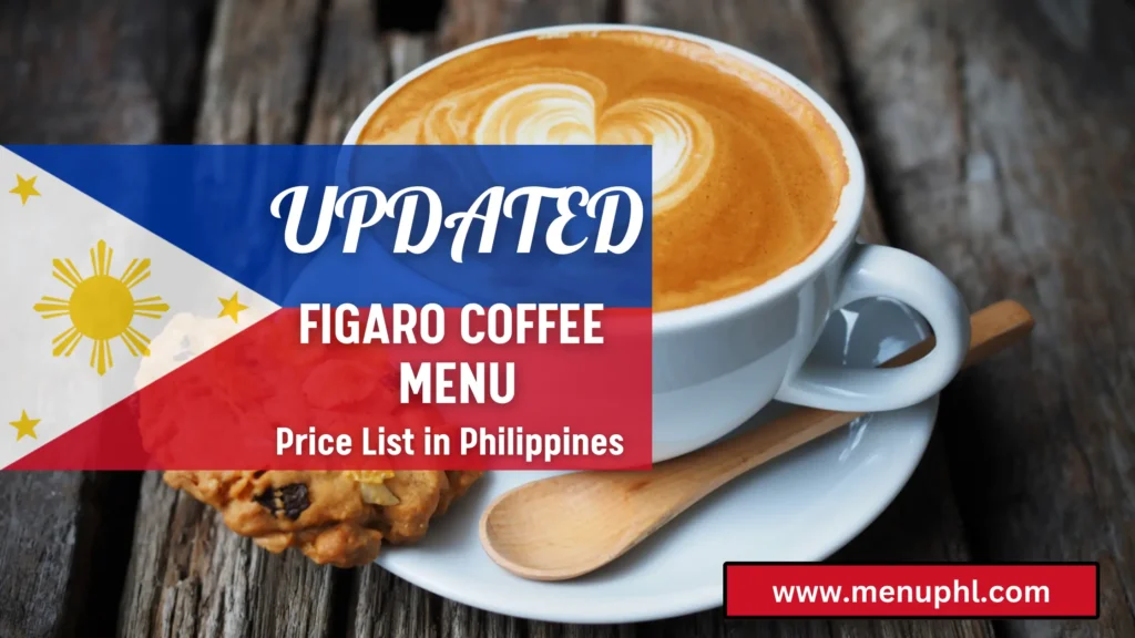 FIGARO COFFEE MENU PHILIPPINES