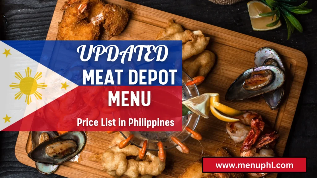 MEAT DEPOT MENU PHILIPPINES