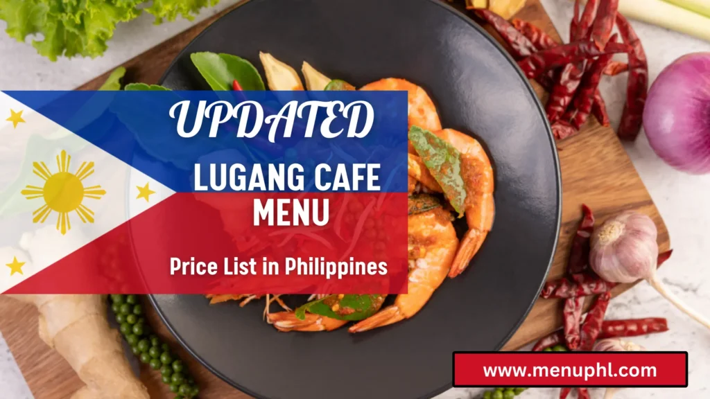 LUGANG CAFE MENU PHILIPPINES