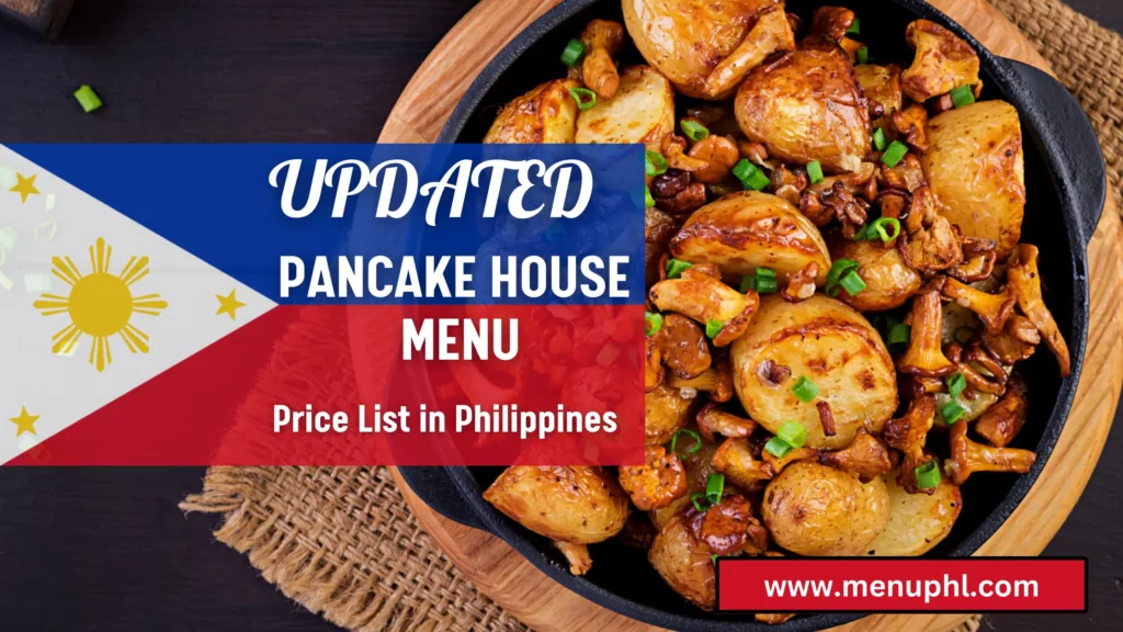 PANCAKE HOUSE MENU PHILIPPINES UPDATED PRICES 2024