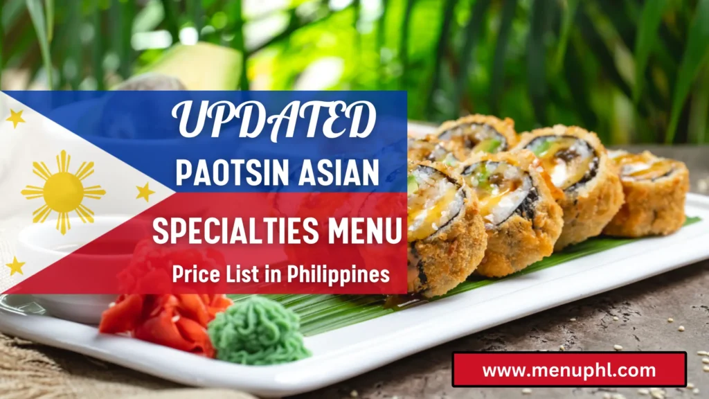 PAOTSIN ASIAN SPECIALTIES MENU PHILIPPINES