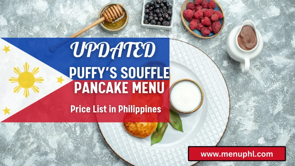 PUFFY'S SOUFFLE PANCAKE MENU PHILIPPINES 