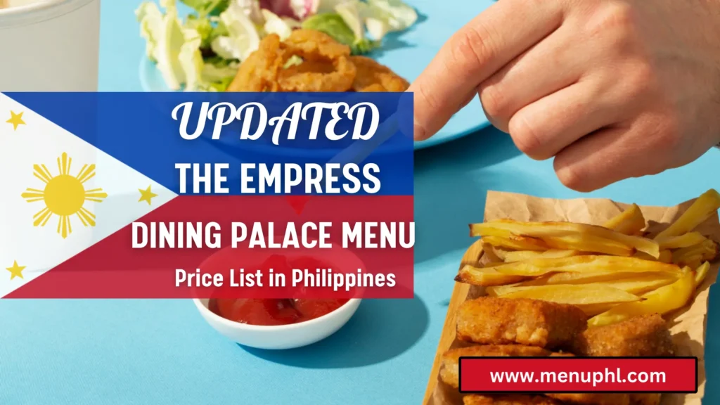 THE EMPRESS DINING PALACE MENU PHILIPPINES 